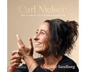Sandberg, Rikke - Nielsen: the Ultimate Solo Piano Collection