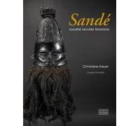 Sandé Société secrète féminine - Christiane Kauer - Gourcuff Gradenigo - relié - Essai