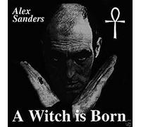 Sanders Alex - Witch Is Born