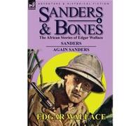 Sanders BonesThe African Adventures by Edgar Wallace Edgar Wallace (Auteur)