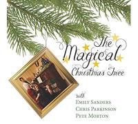 Sanders, Emily & Chris Parkinson, Pete Morton - The Magical Christmas Tree