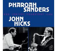 Sanders, Pharoah & John Hicks – Duo Concert Frankfurt 1986 – Music on Vinyl
