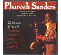 Pharoah Sanders Quartet – Welcome To Love – Timeless