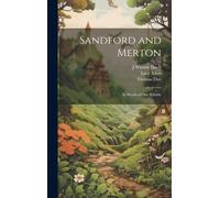 Sandford And Merton: In Words Of One Syllable Paperback Book By Thomas Day