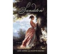 Sanditon: Jane Austen's Unfinished Masterpiece Completed