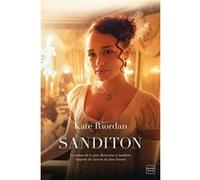 Sanditon : le roman de la série Bienvenue à Sanditon Kate Riordan (Auteur)