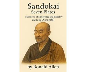 Sandōkai Seven Plates: The Harmony of Difference and Equality