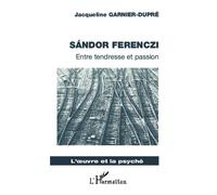 Sandor Ferenczi: Entre tendresse et passion