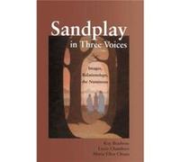 Sandplay In Three Voices: Images, Relationships, The Numinous (Paperback) Kay Bradway, Lucia Chambers, Maria Ellen Chiaia (Auteur)