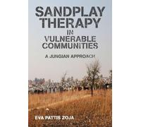 Sandplay Therapy in Vulnerable Communities: A Jungian Approach