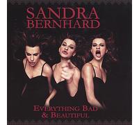Sandra Bernhard - Everything Bad and Beautiful