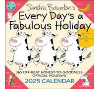 Sandra Boyntons Every Days a Fabulous Holiday 2025 Wall Calendar by Sandra Boynton Sandra Boynton (Auteur)