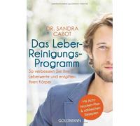 Sandra Cabot Be Das Leber-Reinigungs-Programm: So verbessern Sie Ihre Le (Poche)