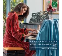 Sandra Conte - Francesco Cilea: Œuvres Complètes Pour Piano Vol. 1