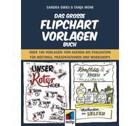 Sandra Dirks Ta Das große Flipchart-Vorlagen-Buch: Über 180 Vorlagen von (Poche)