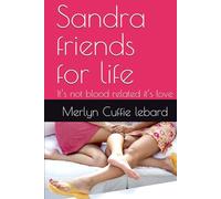 Sandra friends for life: It’s not blood related it’s love