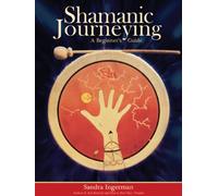 Sandra Ingerman - Shamanic Journeying [Import]