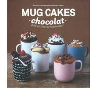 Sandra Mahut Mug Cakes: Chocolate (Relié)
