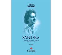 Sandra - Mémoire de femmes : Tome III - Mireille Ranise - Spinelle Eds - broché - Roman