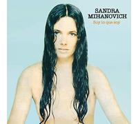 Sandra Mihanovich - Lo Que Soy [Import]