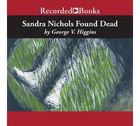 Sandra Nichols Found Dead (The Jerry Kennedy Novels) [Import]