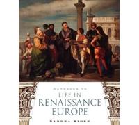 Sandra Sider Handbook to Life in Renaissance Europe (Poche)