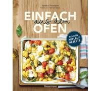 Sandra Thomann Einfach aus dem Ofen. Schnelle Auflaufrezepte: Neue, klas (Relié)
