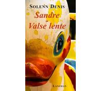 Sandre, valse lente - Solenn Denis - Lansman Eds - broché - Théâtre