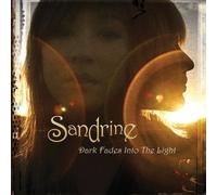 Sandrine - Dark Fades Into The Light [Import]