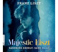Sandrine Erdely-Sayo - Majestic Liszt