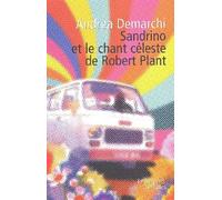 Sandrino Et Le Chant Céleste De Robert Plant