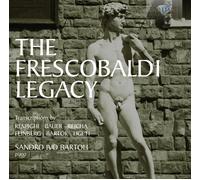 SANDRO IVO BARTOLI -DIE FRESCOBALDI LEGENDE-TRANSKRIPTIONEN CD NEUF BARTOK,BELA