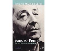 Sandro Penna. Corpo, tempo e narratività
