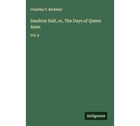 Sandron Hall, or, The Days of Queen Anne: Vol. 3