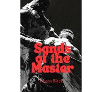 Sands of the Master: Gladiator trainer builds a blind orphan into an arena legend only to face him for his own rank to Champion.: Emotionally dense, ... with arena combat with weight and consequence