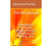 Sandstorm Sunshine 90 Day Reset: The Workbook