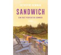 Sandwich: Roman | Ein fast perfekter Sommer | Der New York Times-Bestseller für Fans von Sarah Morgan | 'Ein Strandroman, den man besten Freundinnen weiterempfiehlt.' Oprah Daily