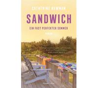 Sandwich Roman | Ein fast perfekter Sommer | Der New York Times-Bestseller für Fans von Sarah Morgan | »Ein Strandroman, den man besten Freundinnen weiterempfiehlt.« Oprah Daily - Catherine Newman - H