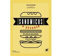 Sandwichs à dévorer 60 recettes gourmandes d'ici et d'ailleurs - Julie Schwob - La Martiniere Eds De - broché - Guide