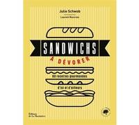 Sandwichs à dévorer Julie Schwob (Auteur), Laurent Rouvrais (Photographie)