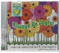 Sandy Adams - Always be Joyful : Scripture Songs for Kids & Their Parents with Sandy Adams