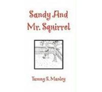 Sandy and Mr. Squirrel Manley, Tammy S. (Auteur)