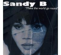 Sandy B - Make The World Go Round [Import]