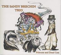 Sandy Brechin Trio, the - Polecats and Dead Cats Anglais]