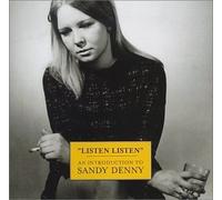 Sandy Denny - Listen Listen : An introduction to Sandy Denny by Sandy Denny (1999) Audio CD