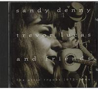 Sandy Denny & Trevor Lucas - The Attic Tracks 1972 [Import]