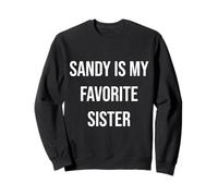 Sandy est ma sœur préférée Sweatshirt