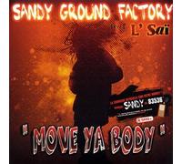 Sandy Ground Factory - Move Ya Body