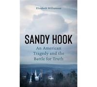 Sandy Hook by Elizabeth Williamson Elizabeth Williamson (Auteur)