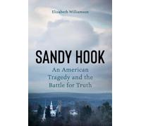 Sandy Hook : Une tragédie américaine et la bataille pour la vérité